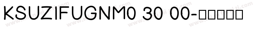 KSUZIFUGNM0 30 00字体转换